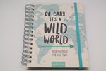 Oh Baby it's a Wild World - Reisetagebuch