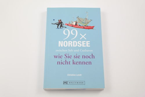 99x Nordsee wie Sie sie noch nicht kennen