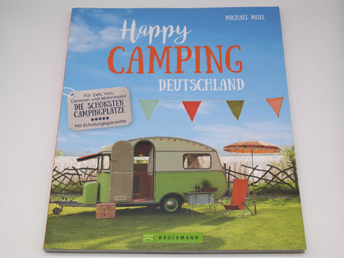Happy Camping Deutschland - Die schönsten Campingplätze